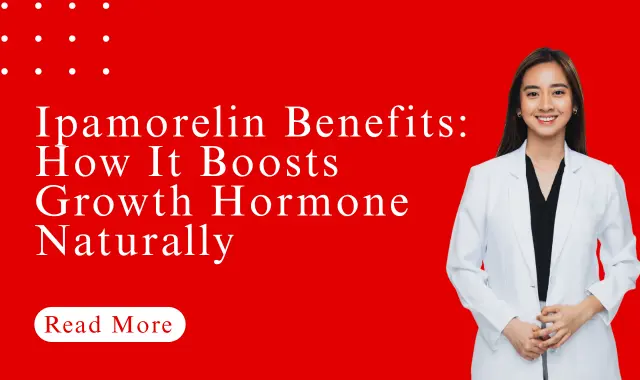 Ipamorelin Benefits: How It Boosts Growth Hormone Naturally Ipamorelin Benefits: How It Boosts Growth Hormone Naturally