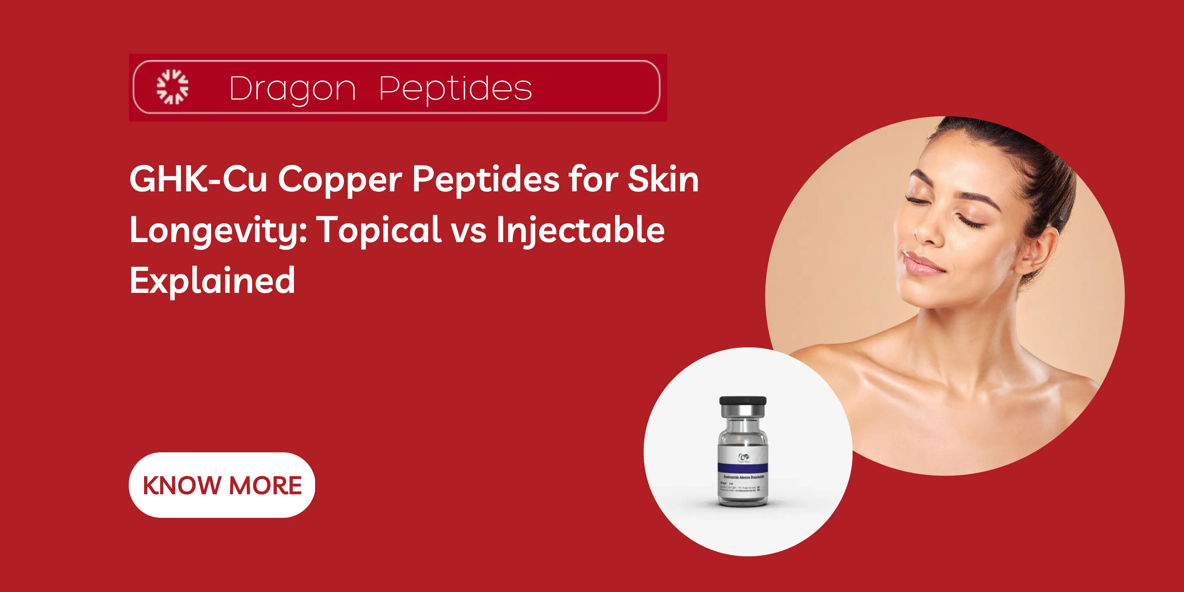 GHK-Cu Copper Peptides for Skin Longevity: Topical vs Injectable Explained