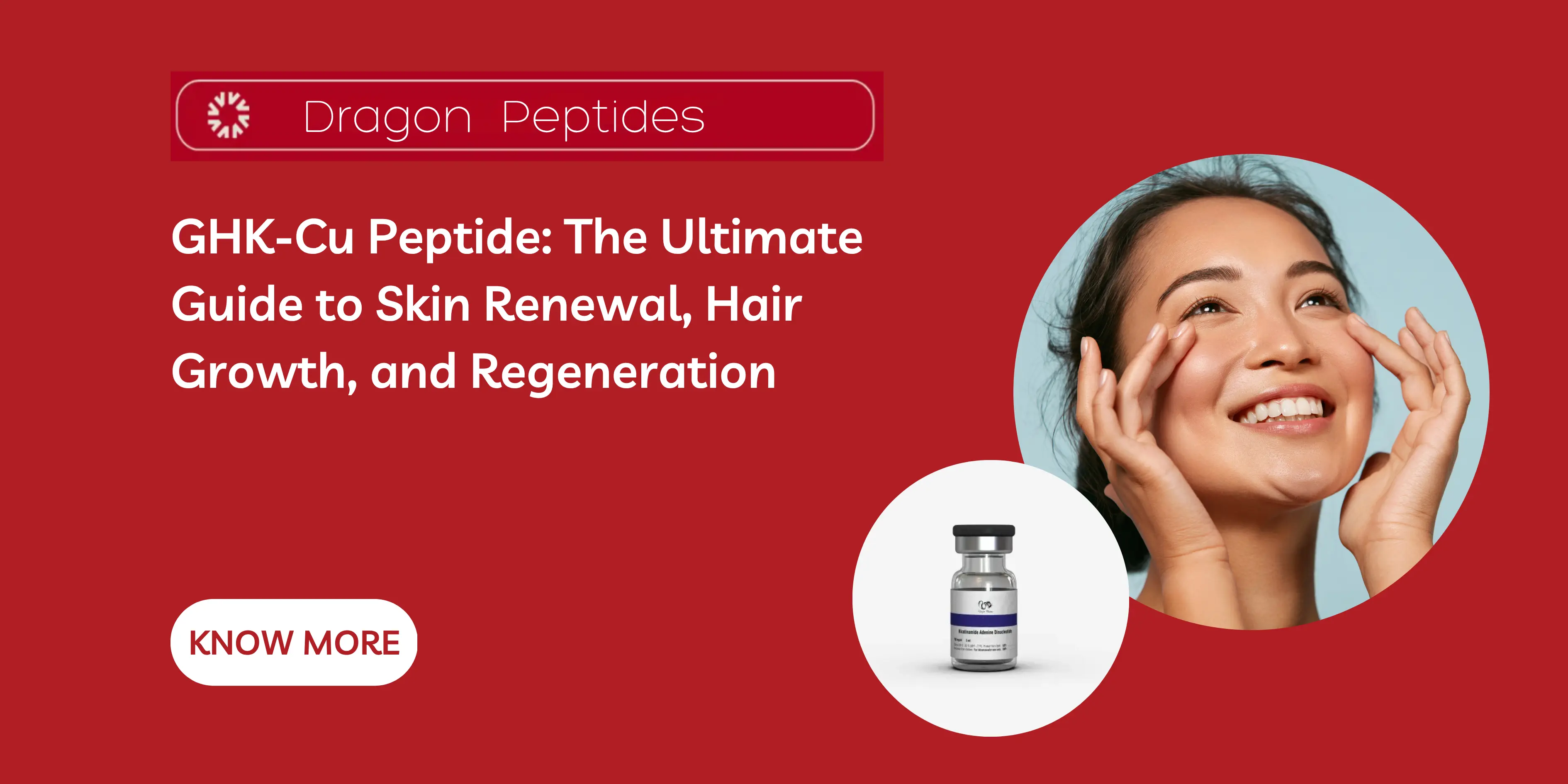 GHK-Cu Peptide: The Ultimate Guide to Skin Renewal, Hair Growth, and Regeneration