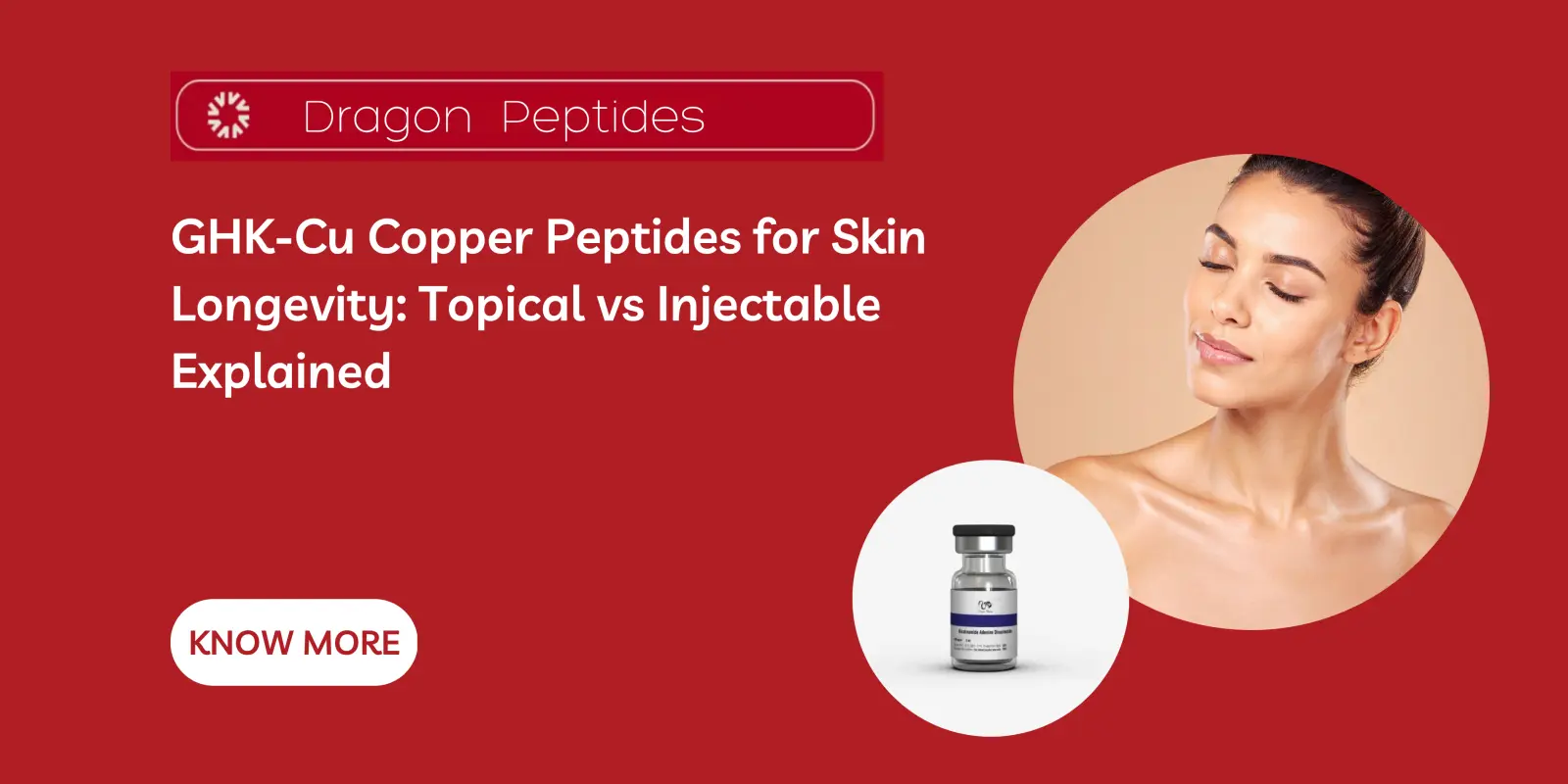 GHK-Cu Copper Peptides for Skin Longevity: Topical vs Injectable Explained