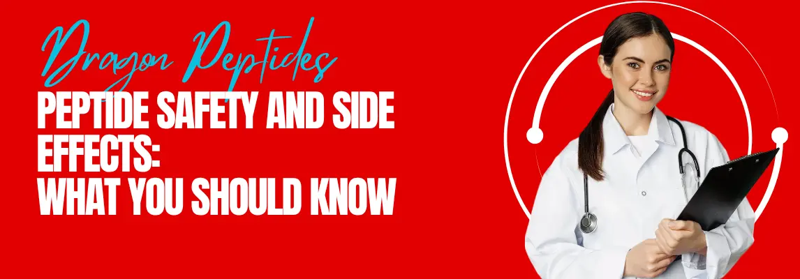 Dragon Pharma Peptide Safety and Side Effects: What You Should Know